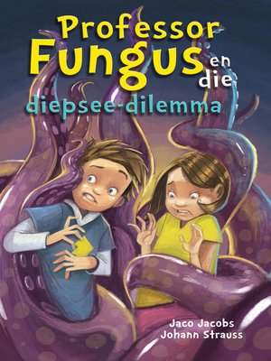 cover image of Professor Fungus en die diepsee-dilemma